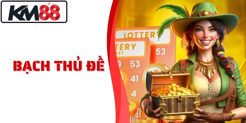 Bạch Thủ Đề - Hướng Dẫn Soi Cầu Chính Xác Nhất Hôm Nay 