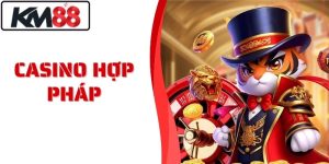 Casino Hợp Pháp KM88 An Toàn, Uy Tín, Đa Dạng Trò Chơi