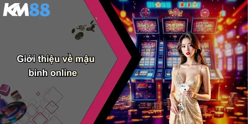 Giới thiệu về mậu binh online